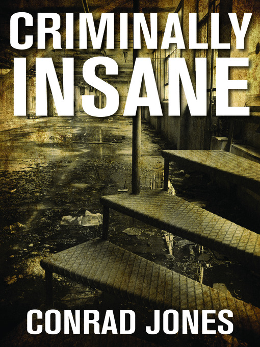 Title details for Criminally Insane by Conrad Jones - Available